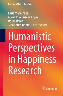 Humanistic Perspectives in Happiness Research - 