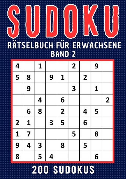 Sudoku für Erwachsene / Sudoku Rätselbuch für erwachsene - Band 2 - Rätselly Verlag