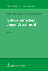 Schweizerisches Jugendstrafrecht - Peter Aebersold, Ineke Pruin, Jonas Weber