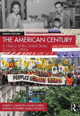 The American Century - Robert D. Johnston, Walter LaFeber, Richard Polenberg, Nancy Woloch