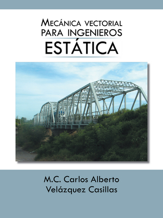 Mecánica Vectorial Para Ingenieros (Estática) - M.C. Carlos Alberto Velazquez Casillas