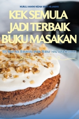 Kek Semula Jadi Terbaik Buku Masakan -  Binti Ab Jaman