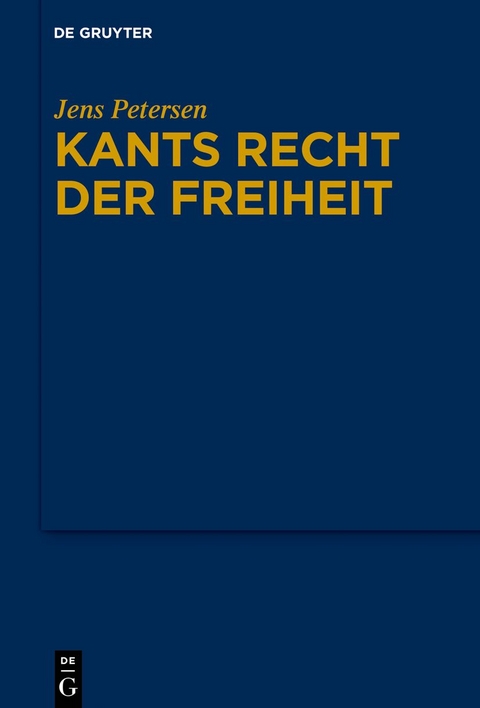 Kants Recht der Freiheit - Jens Petersen