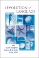 Evolution Of Language, The - Proceedings Of The 6th International Conference (Evolang6) - Angelo Cangelosi; Andrew D M Smith; Kenny Smith