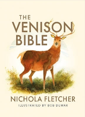 The Venison Bible - Nichola Fletcher