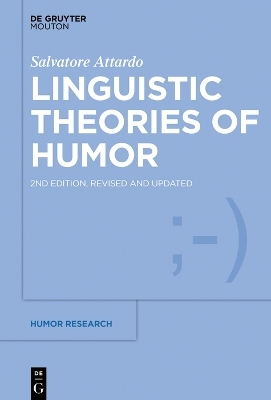 Linguistic Theories of Humor - Salvatore Attardo
