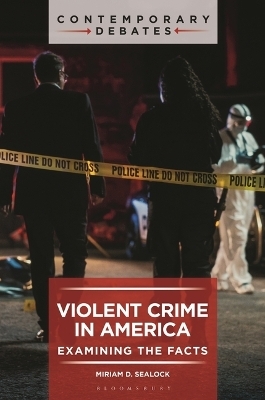 Violent Crime in America - Miriam D Sealock