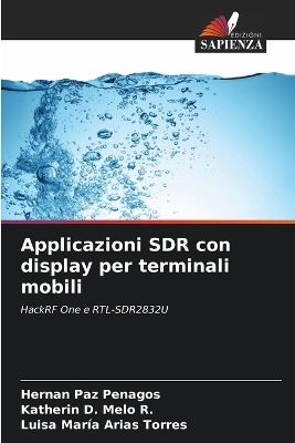 Applicazioni SDR con display per terminali mobili - Hernán Paz Penagos, Katherin D Melo R, Luisa María Arias Torres