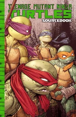 Teenage Mutant Ninja Turtles: IDW Sourcebook - Patrick Ehlers