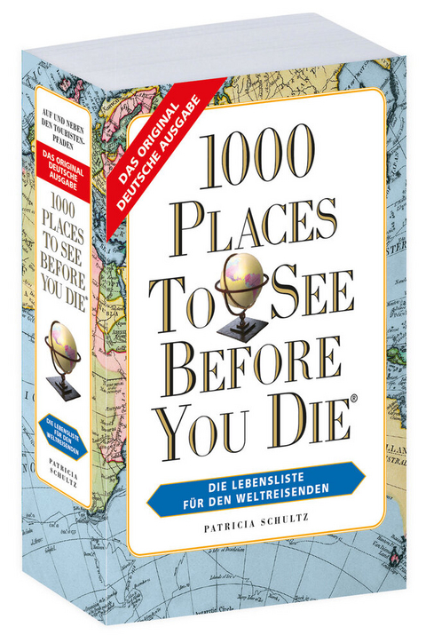 1000 places to see before you die - Weltweit - Patrizia Schultz