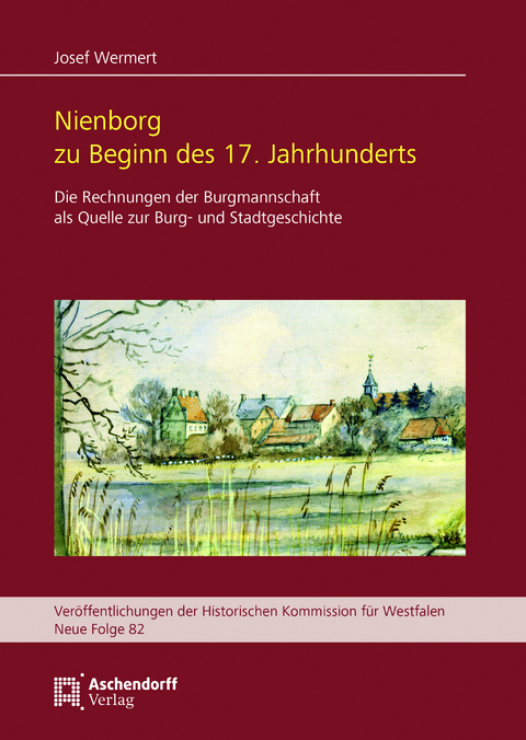 Nienborg zu Beginn des 17. Jahrhunderts - Josef Wermert