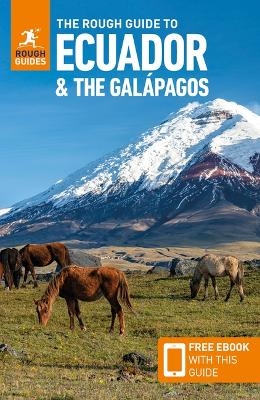 The Rough Guide to Ecuador & the Galápagos: Travel Guide with Free eBook - Rough Guides
