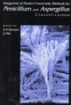 Integration of Modern Taxonomic Methods For Penicillium and Aspergillus Classification - Robert A. Samson; J I Pitt