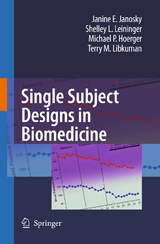 Single Subject Designs in Biomedicine - Janine E. Janosky, Shelley L. Leininger, Michael P. Hoerger, Terry M. Libkuman