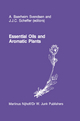 Essential Oils and Aromatic Plants - A.Baerheim Svendsen; J.J.C. Scheffer