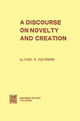 A Discourse on Novelty and Creation - Carl R. Hausman