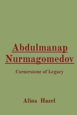 Abdulmanap Nurmagomedov Cornerstone of Legacy - Alina Hazel