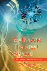 Maths and the Great Beyond -  Charlotte Harris