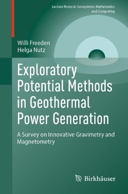 Exploratory Potential Methods in Geothermal Power Generation - Willi Freeden, Helga Nutz
