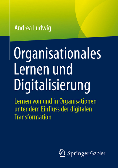 Organisationales Lernen und Digitalisierung - Andrea Ludwig