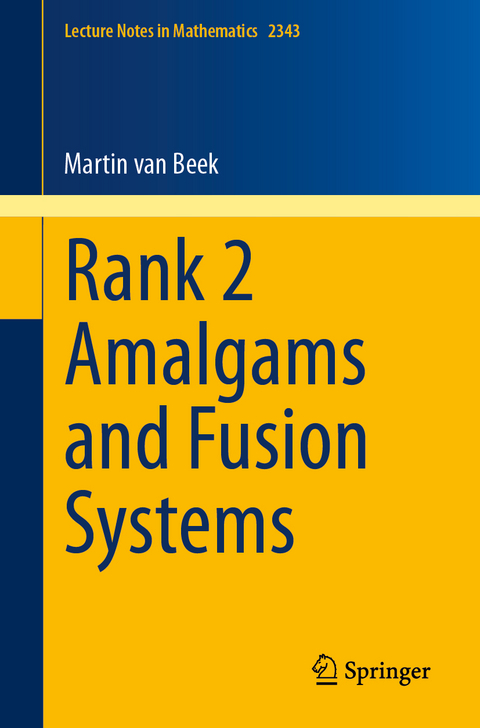 Rank 2 Amalgams and Fusion Systems - Martin van Beek
