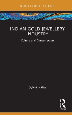 Indian Gold Jewellery Industry - Sylvia Raha