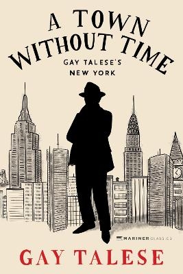 A Town Without Time - Gay Talese