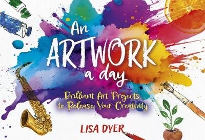 An Artwork a Day - Lisa Dyer