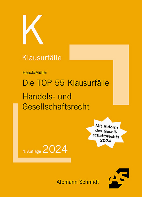 Die TOP 55 Klausurfälle Handels- und Gesellschaftsrecht - Claudia Haack, Frank Müller