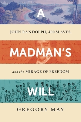 A Madman's Will - Gregory May