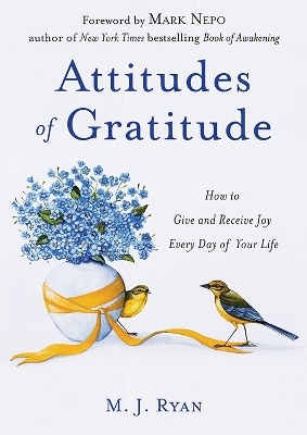 Attitudes of Gratitude - M.J. Ryan