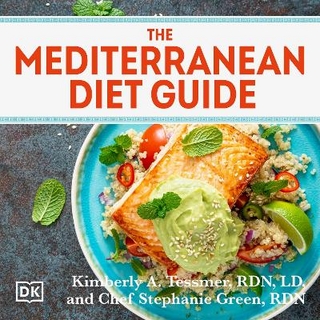 The Mediterranean Diet Guide - Kimberly A. Tessmer; Stephanie Green; Lisa Borsa