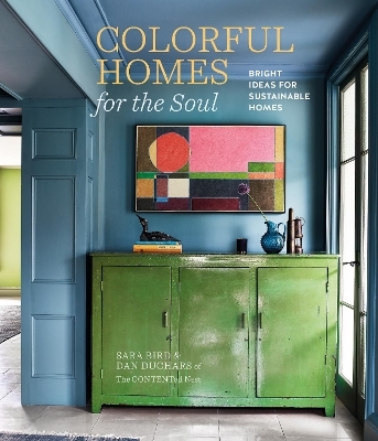 Colorful Homes for the Soul - Sara Bird, Dan Duchars
