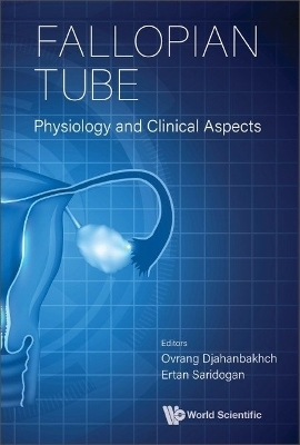 Fallopian Tube: Physiology And Clinical Aspects - 