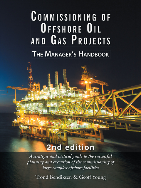 Commissioning of Offshore Oil and Gas Projects -  Trond Bendiksen,  Geoff Young