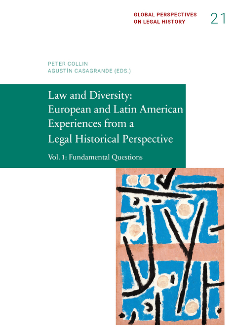 Law and Diversity: European and Latin American Experiences from a Legal Historical Perspective - Peter Collin, Agustín Casagrande