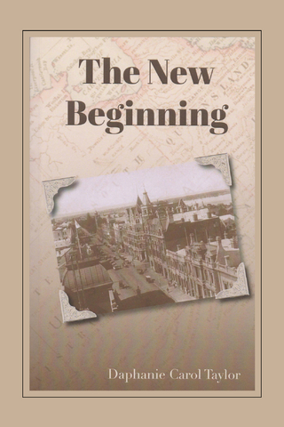 The New Beginning - Daphanie Carol Taylor