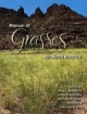 Manual of Grasses for North America - Mary E. Barkworth;  Laurel K. Anderton;  Kathleen M. Capels;  Sandy Long;  Michael B. Piep
