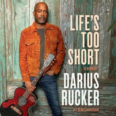 Life's Too Short - Darius Rucker