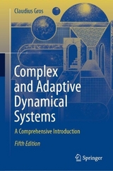 Complex and Adaptive Dynamical Systems - Gros, Claudius