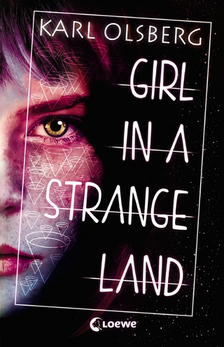 Girl in a Strange Land - Karl Olsberg