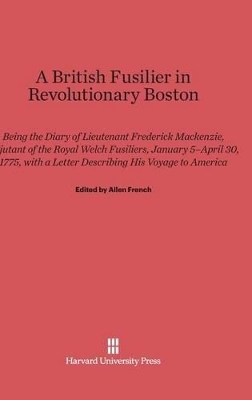 A British Fusilier in Revolutionary Boston - 