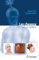 Les cheveux: signe et signifiant - Gérard Tilles;  Françoise Gründ Khaznadar