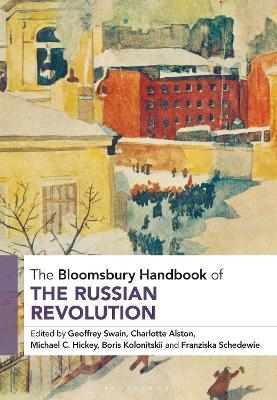 The Bloomsbury Handbook of the Russian Revolution - 