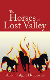 Horses of Lost Valley -  Aileen Kilgore Henderson