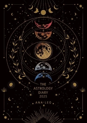 The Astrology Diary 2025 - Ana Leo
