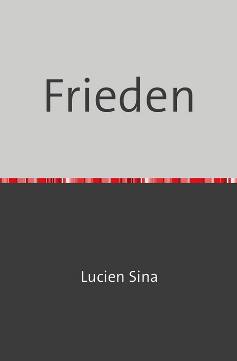 Frieden - Lucien Sina