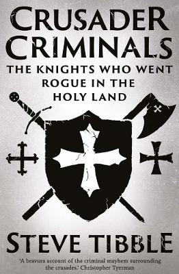 Crusader Criminals - Steve Tibble