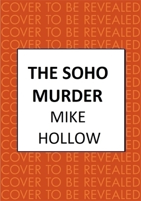 The Soho Murder - Mike Hollow