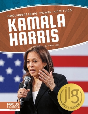 Groundbreaking Women in Politics: Kamala Harris - Kelsey Jopp